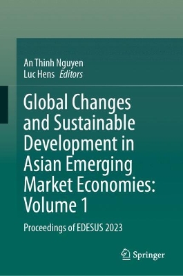 Global Changes and Sustainable Development in Asian Emerging Market Economies: Volume 1