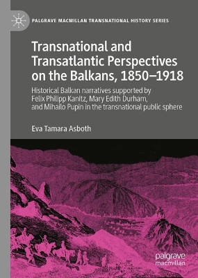 Transnational and Transatlantic Perspectives on the Balkans, 1850-1918