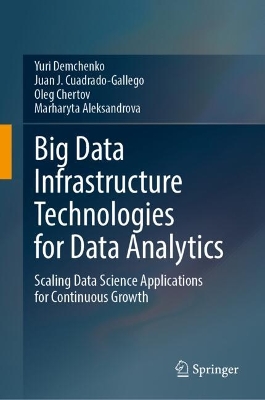 Big Data Infrastructure Technologies for Data Analytics