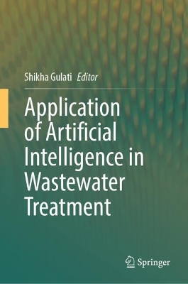 Application of Artificial Intelligence in Wastewater Treatment