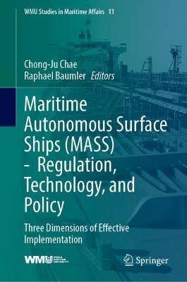 Maritime Autonomous Surface Ships (MASS) -  Regulation, Technology, and Policy