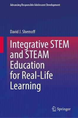 Integrative STEM and STEAM Education for Real-Life Learning