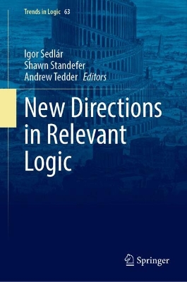 New Directions in Relevant Logic