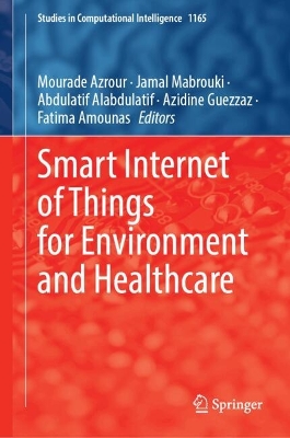 Smart Internet of Things for Environment and Healthcare