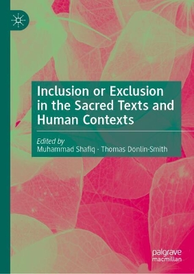 Inclusion or Exclusion in the Sacred Texts and Human Contexts