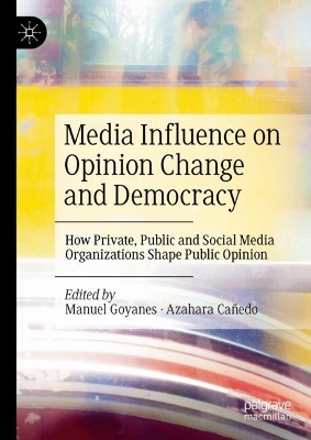 Media Influence on Opinion Change and Democracy