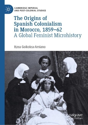 The Origins of Spanish Colonialism in Morocco, 1859-62