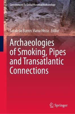 Archaeologies of Smoking, Pipes and Transatlantic Connections