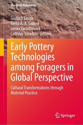 Early Pottery Technologies among Foragers in Global Perspective