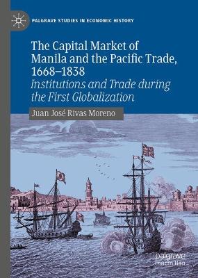 Capital Market of Manila and the Pacific Trade, 1668-1838