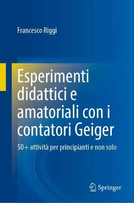 Esperimenti didattici e amatoriali con i contatori Geiger