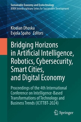 Bridging Horizons in Artificial Intelligence, Robotics, Cybersecurity, Smart Cities, and Digital Economy