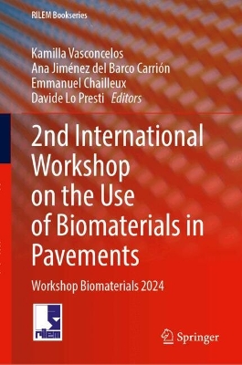 2nd International Workshop on the Use of Biomaterials in Pavements