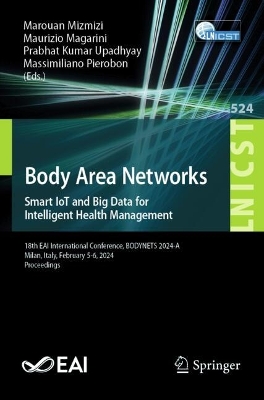 Body Area Networks. Smart IoT and Big Data for Intelligent Health Management