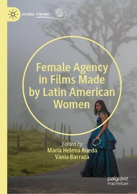 Female Agency in Films Made by Latin American Women