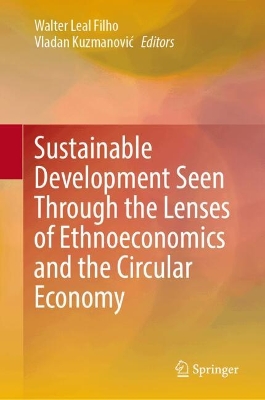 Sustainable Development Seen Through the Lenses of Ethnoeconomics and the Circular Economy