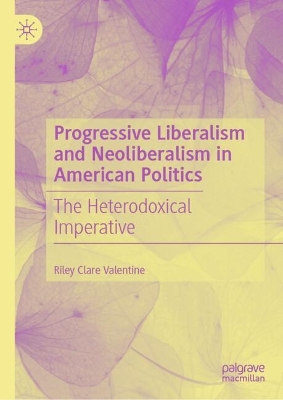 Progressive Liberalism and Neoliberalism in American Politics