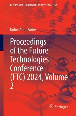 Proceedings of the Future Technologies Conference (FTC) 2024, Volume 2