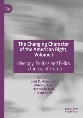 The Changing Character of the American Right, Volume I