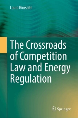 Crossroads of Competition Law and Energy Regulation