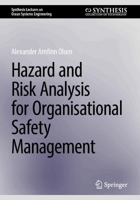 Hazard and Risk Analysis for Organisational Safety Management