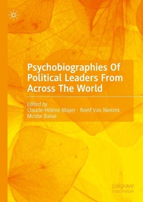 Psychobiographies Of Political Leaders From Across The World