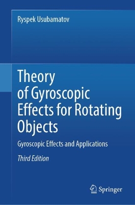 Theory of Gyroscopic Effects for Rotating Objects