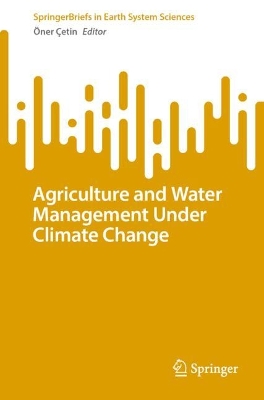 Agriculture and Water Management Under Climate Change