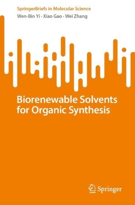 Biorenewable Solvents for Organic Synthesis