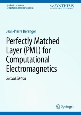 Perfectly Matched Layer (PML) for Computational Electromagnetics