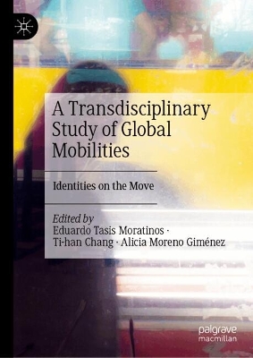 A Transdisciplinary Study of Global Mobilities