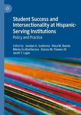 Student Success and Intersectionality at Hispanic-Serving Institutions