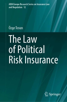 The Law of Political Risk Insurance