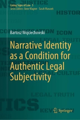 Narrative Identity as a Condition for Authentic Legal Subjectivity