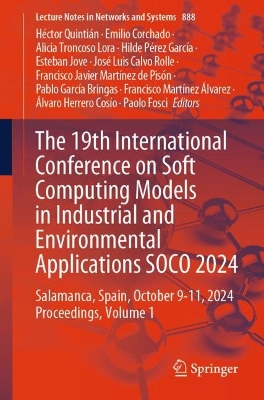 The 19th International Conference on Soft Computing Models in Industrial and Environmental Applications SOCO 2024