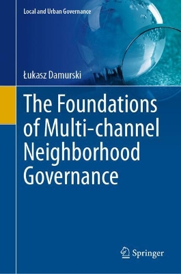 The Foundations of Multi-channel Neighborhood Governance