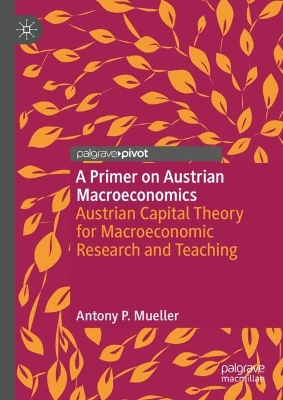 A Primer on Austrian Macroeconomics