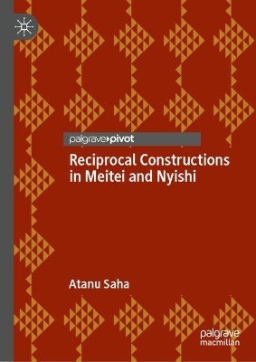 Reciprocal Constructions in Meitei and Nyishi