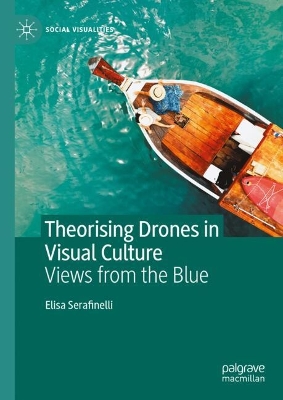 Theorising Drones in Visual Culture