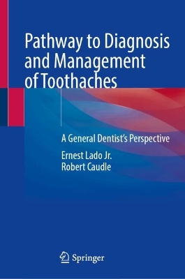 Pathway to Diagnosis and Management of Toothaches