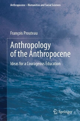 Anthropology of the Anthropocene