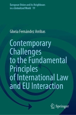 Contemporary Challenges to the Fundamental Principles of International Law and EU Interaction