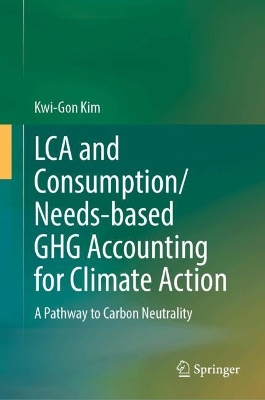 LCA and Consumption/Needs-Based GHG Accounting for Climate Action