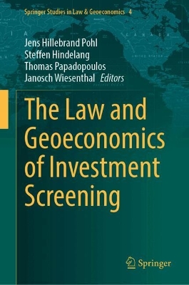 The Law and Geoeconomics of Investment Screening