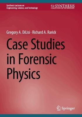 Case Studies in Forensic Physics