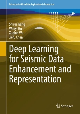 Deep Learning for Seismic Data Enhancement and Representation