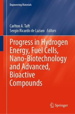 Progress in Hydrogen Energy, Fuel Cells, Nano-Biotechnology and Advanced, Bioactive Compounds