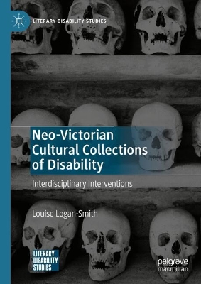 Neo-Victorian Cultural Collections of Disability