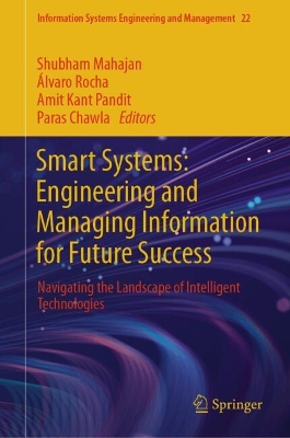 Smart Systems: Engineering and Managing Information for Future Success