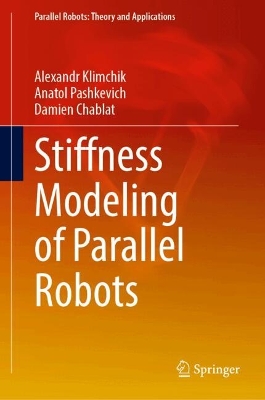 Stiffness Modeling of Parallel Robots